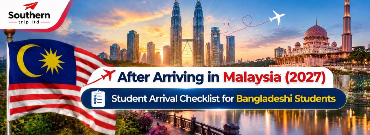 After Arriving in Malaysia (2027): Student Arrival Checklist for Bangladeshi Students